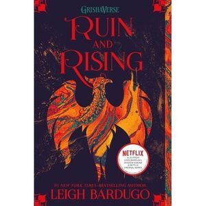 Ruin and Rising -- Leigh Bardugo